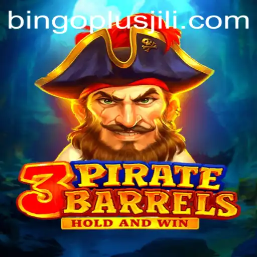 Exploring the Exciting World of 3PirateBarrels with Bingo Plus JiLi