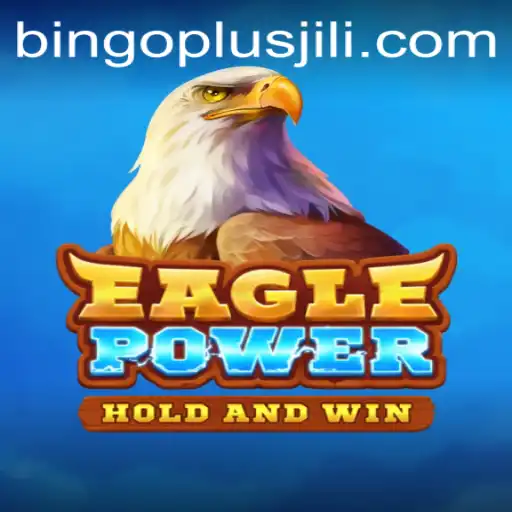 EaglePower: An Exciting Exploration into Bingo Plus JiLi